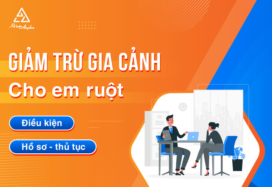 Làm đăng ký người phụ thuộc giảm trừ gia cảnh cho em ruột