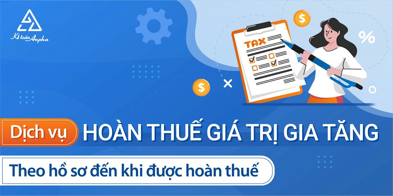 Dịch vụ hoàn thuế GTGT hàng xuất khẩu, dự án đầu tư - nhanh